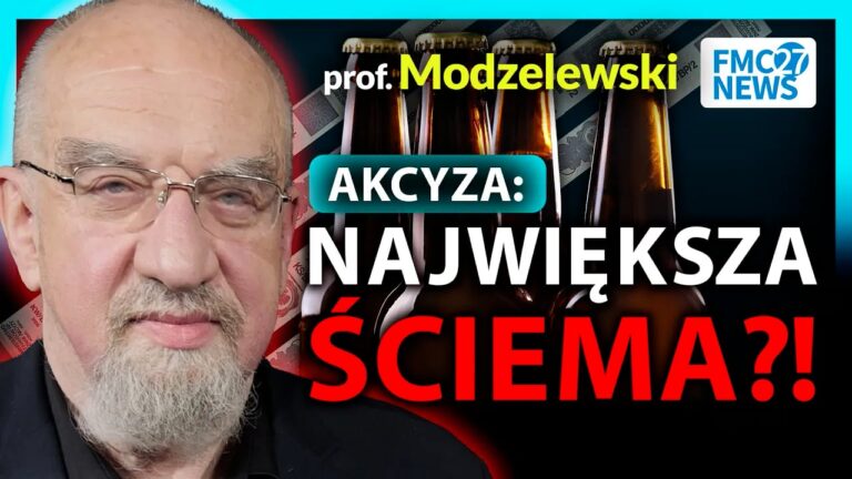 prof.&nbsp;Modzelewski: Akcyza to&nbsp;FIKCJA?! Państwo KOSI miliardy na&nbsp;alkoholu?