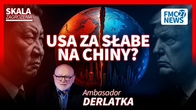 CHINY ZAATAKUJĄ? Ambasador Derlatka: USA słabną, świat na&nbsp;krawędzi!