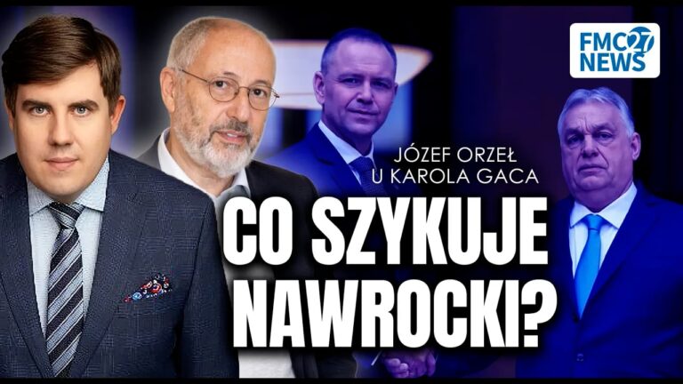 Co&nbsp;oznacza wizyta Karola Nawrockiego na&nbsp;Węgrzech? I&nbsp;GAC I&nbsp;ORZEŁ
