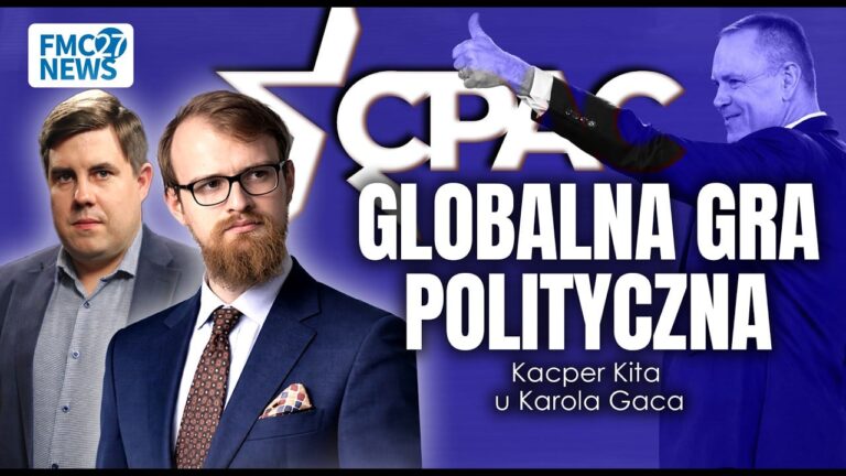 CPAC, USA i&nbsp;Polska: co&nbsp;naprawdę się tam wydarzyło? I&nbsp;GAC I&nbsp;KITA