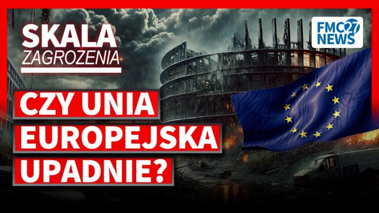 Upadek Unii Europejskiej. Czy&nbsp;Polska Uratuję Unię?