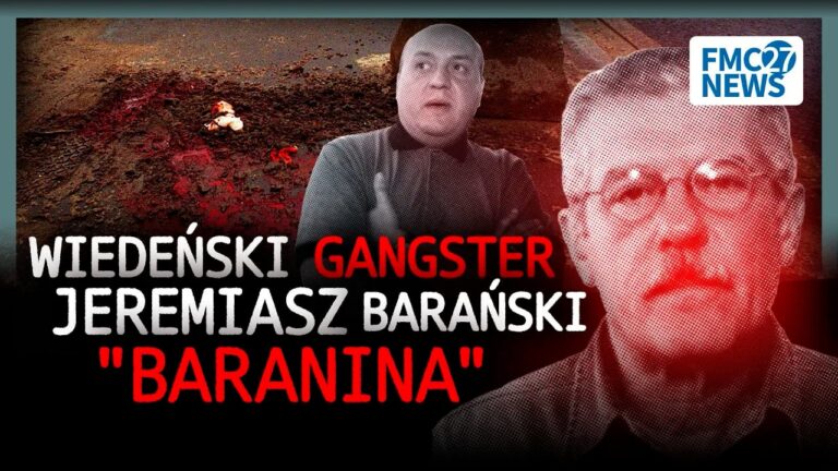 JEREMIASZ BARAŃSKI ,,BARANINA” – NAJGROŹNIEJSZY boss Polskiej MAFII